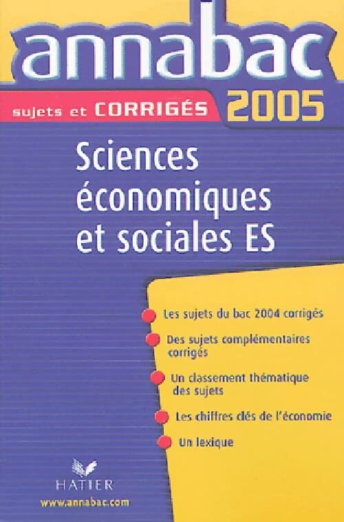 Sciences économiques et sociales ES, sujets et corrigés 2005 - Collectif